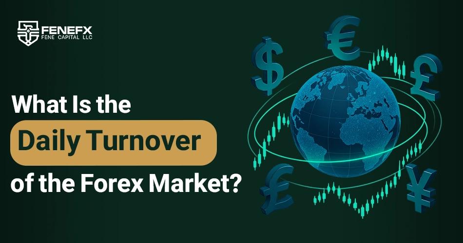How much is the daily turnover of the Forex market?