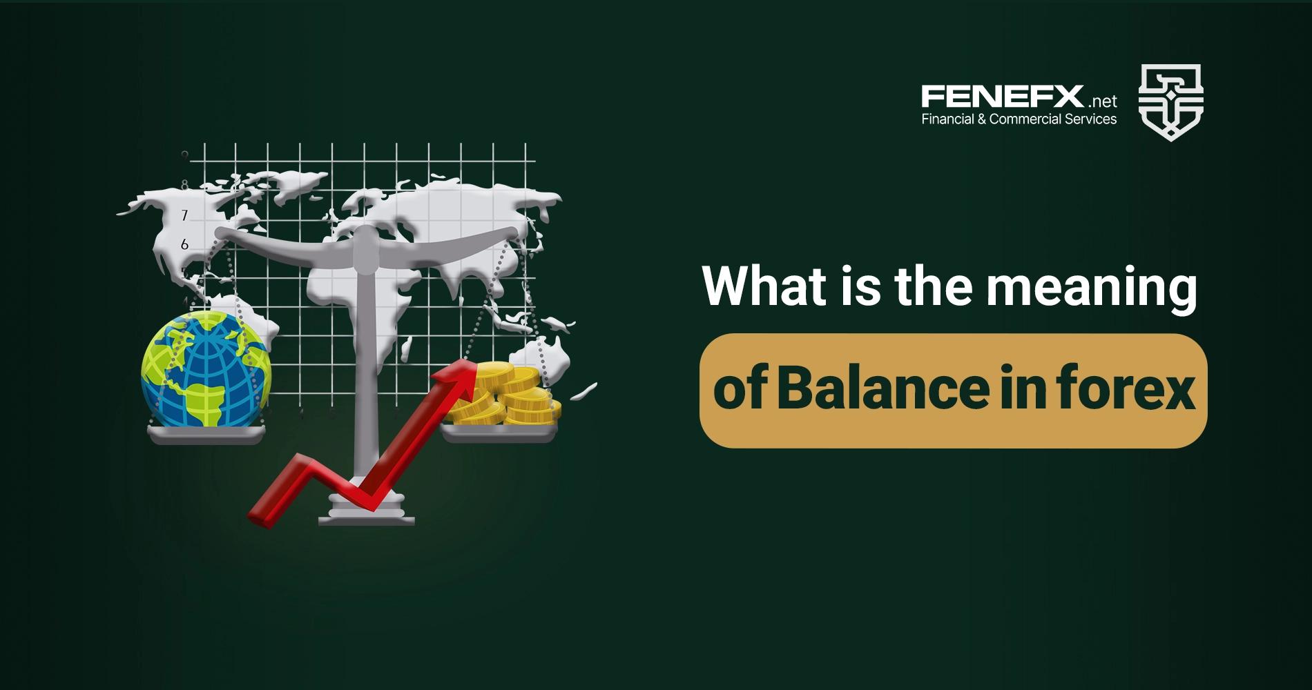 What is the meaning of balance in forex?