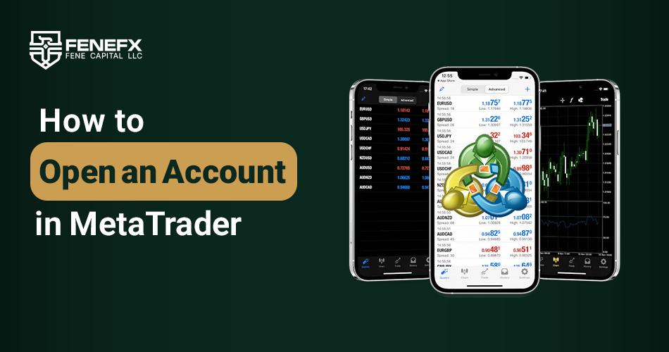 How to Open an Account in MetaTrader