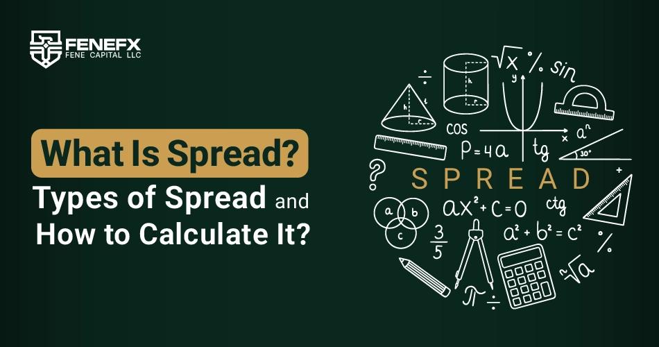 What is Spread, Types of Spread, and How to Calculate It