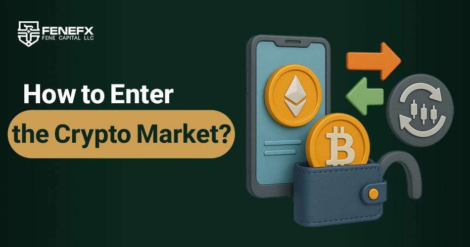 How to Enter the Crypto Market?
