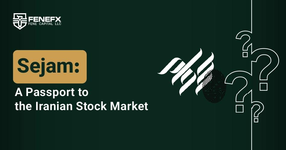 What Is Sejam? A Passport to Iran's Stock Market