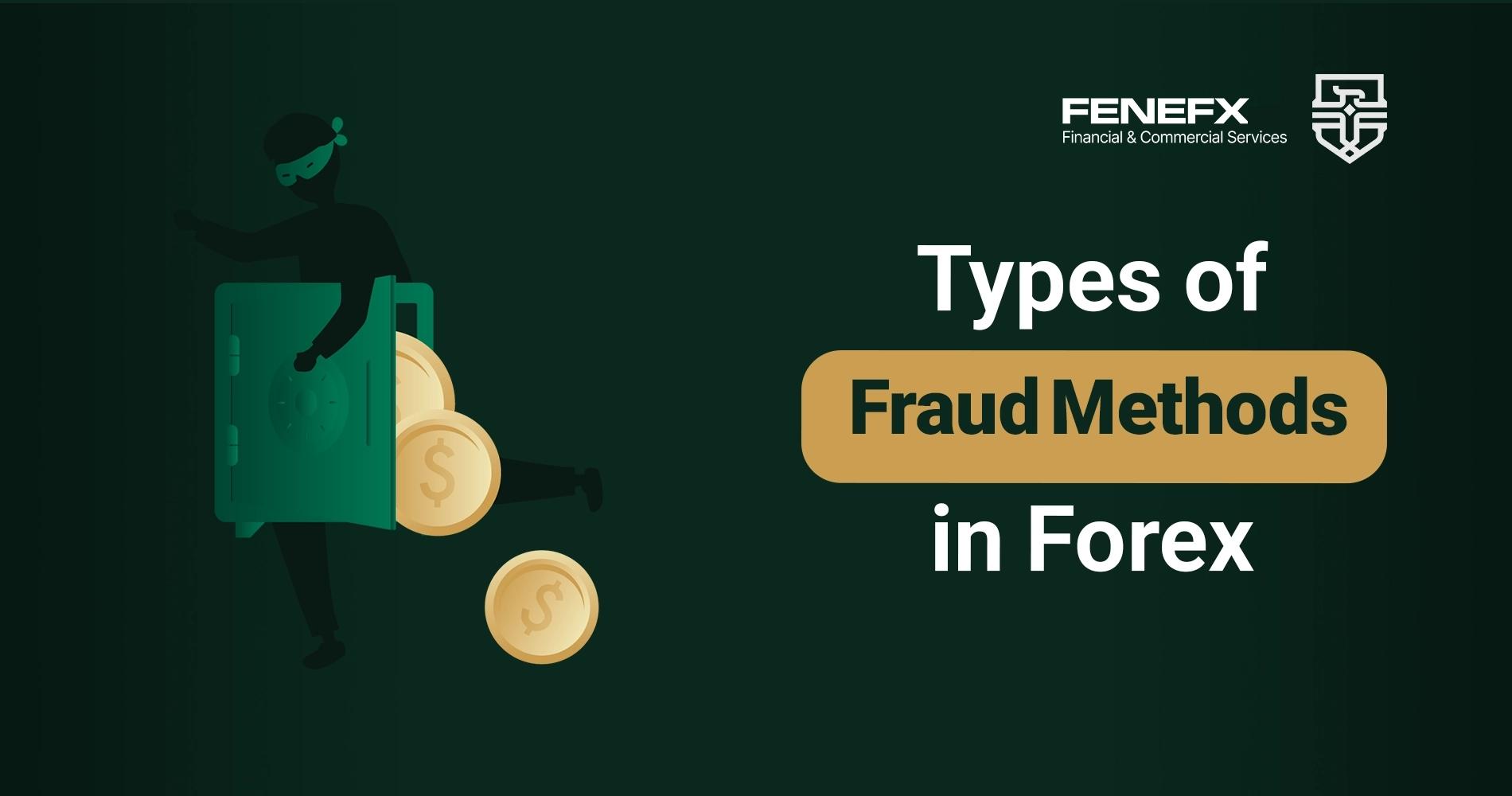 Types of Fraudulent Methods in Forex