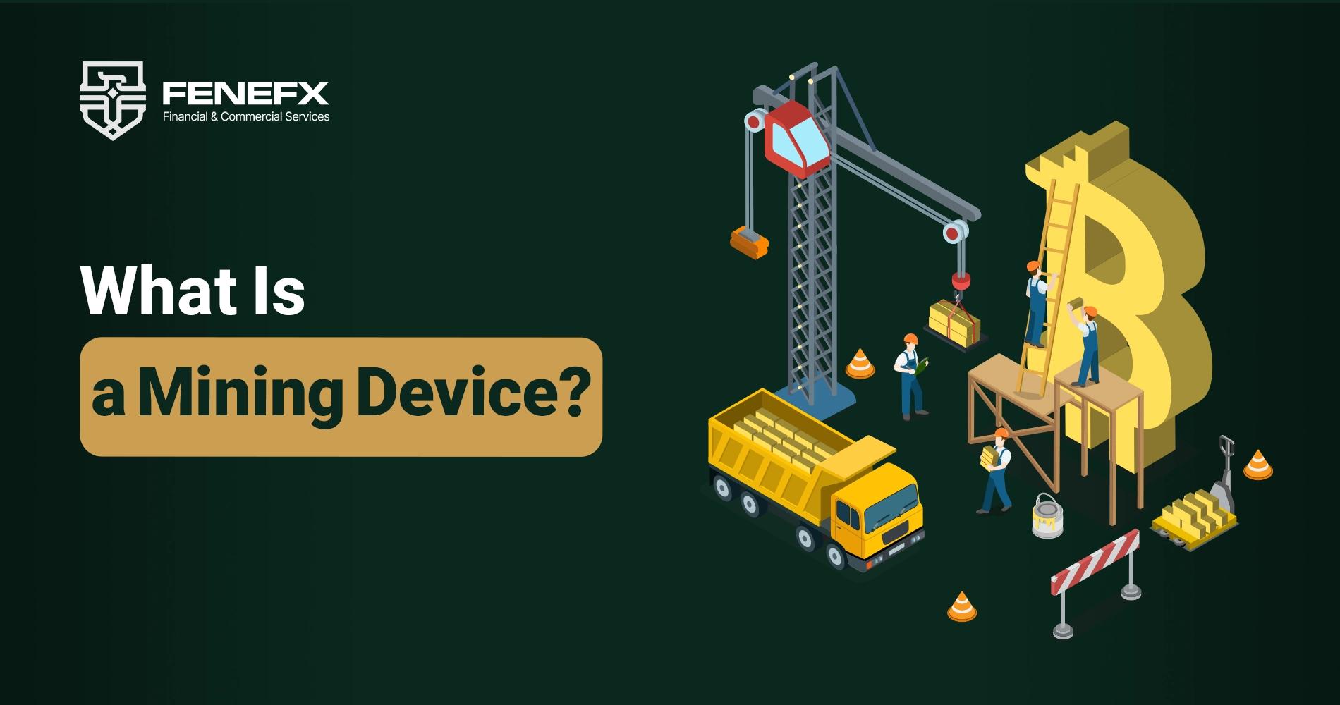 What is a Mining Device?
