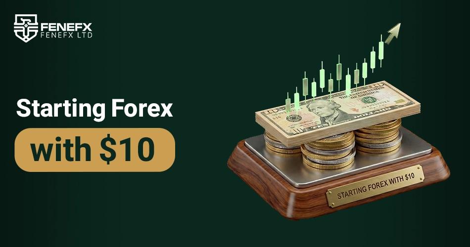 Starting Forex with $10