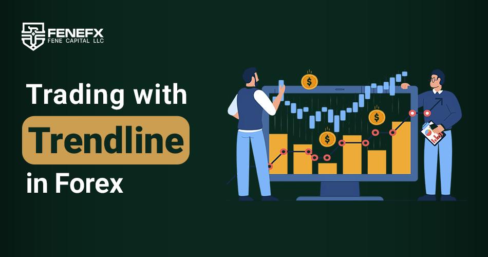 Trading with Trendline in Forex
