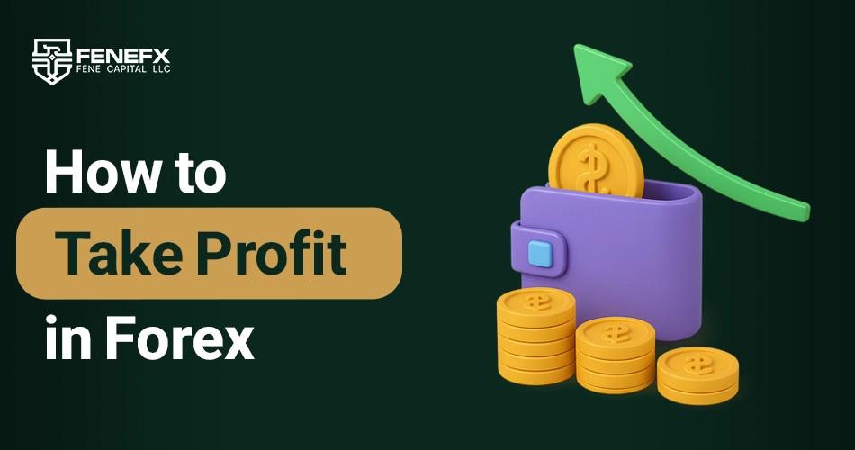 How to Take Profit in Forex