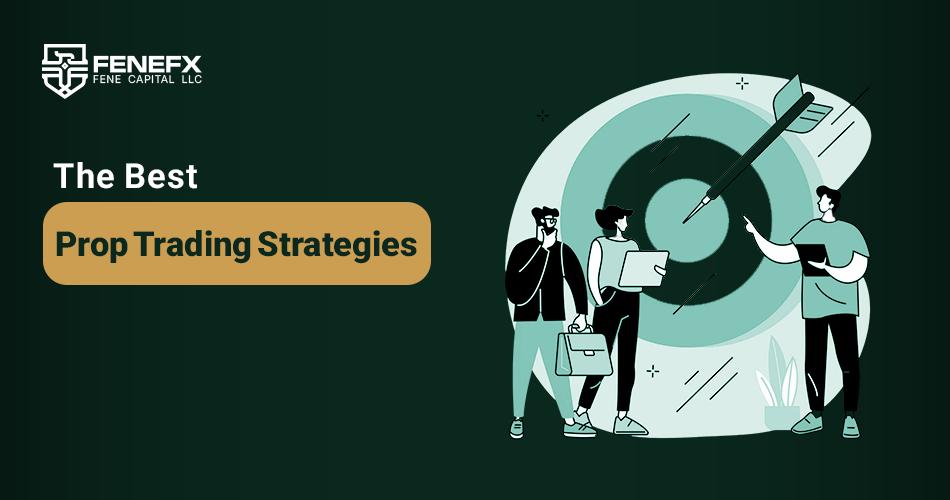 Prop Trading Strategies to Pass Evaluations and Scale Funded Accounts