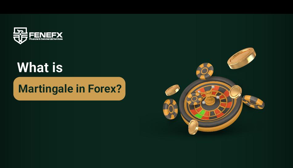 What is Martingale in Forex?