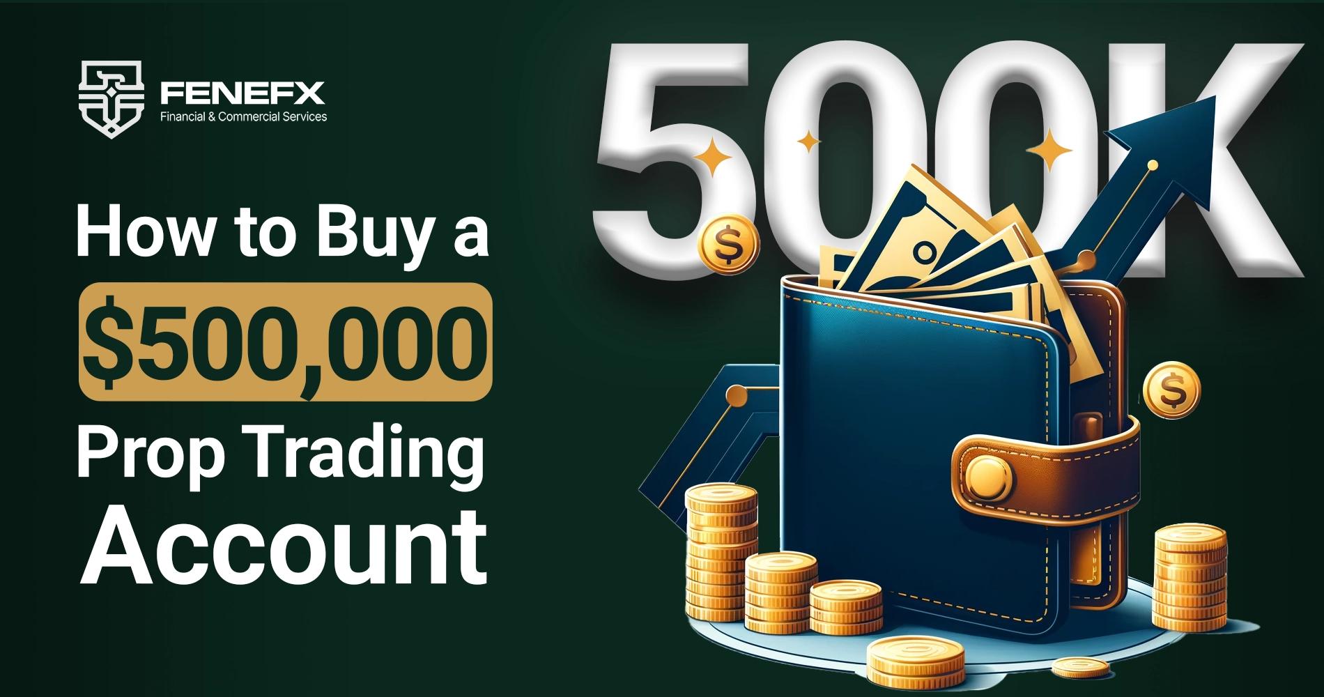 How to Buy and Participate in the $500,000 Prop Account Challenge by Fenefx