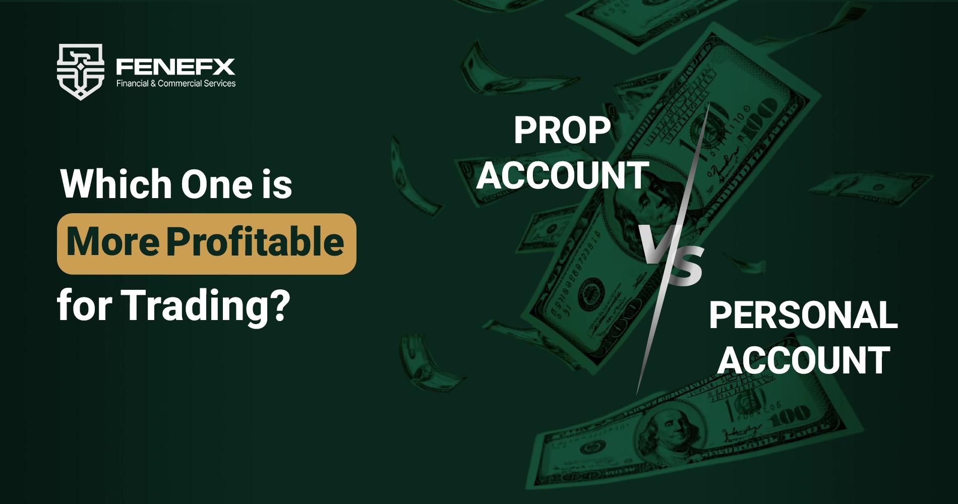 Trading with Personal Capital or a Prop Firm? Which is More Profitable?