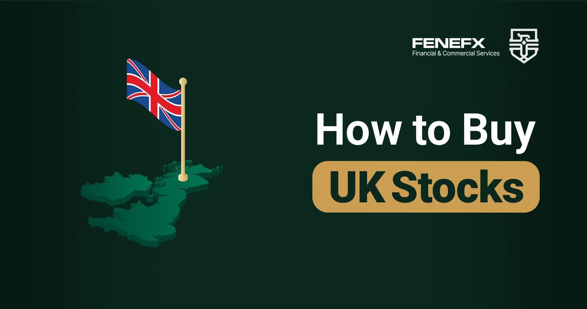 How to Buy UK Stocks