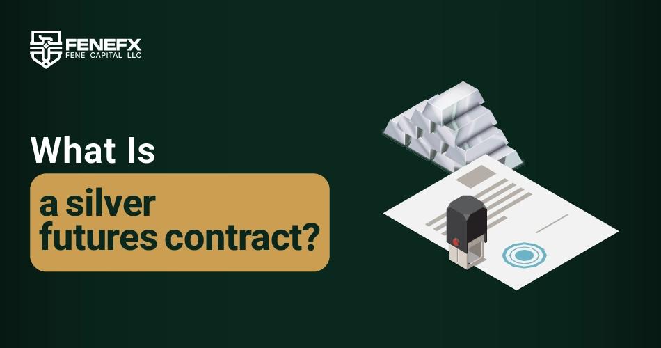 What Is a Silver Futures Contract?